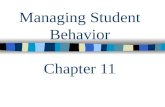 Managing Student Behavior Chapter 11. Imagine it is the first day of class and you are anxiously awaiting the arrival of your students…
