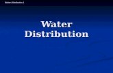 Water Distribution 1 Water Distribution. Water Distribution 2 Introductory Question Water enters your home plumbing at ground level. Where will you get.