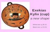 Exekias Kylix (cup) a new shape White text: p.30-31 Black text: p.23-25.