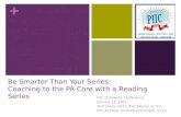 + Be Smarter Than Your Series: Coaching to the PA Core with a Reading Series PIIC Statewide Conference January 13, 2015 Terri Lewis, Ed.D., PIIC Mentor,