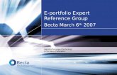 E-portfolio Expert Reference Group Becta March 6 th 2007.