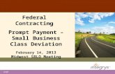 Page Federal Contracting Prompt Payment – Small Business Class Deviation February 14, 2013 Midwest SBLO Meeting.