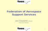 1 Federation of Aerospace Support Services Jon Cousens MRAeS Executive Director.