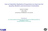Use of Satellite Radiative Properties to Improve Air Quality Models and Emission Estimates Arastoo Pour Biazar Richard T. McNider Kevin Doty Andrew White.