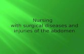Nursing with surgical diseases and injuries of the abdomen.