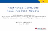 Northstar Commuter Rail Project Update Mark Fuhrmann, Project Director Rich Rovang, Deputy Project Director, Design and Construction Chris Weyer, Assistant.