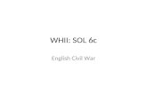 WHII: SOL 6c English Civil War. Absolute Monarchs in England Tudor monarchs believed in divine right, they recognized the value of good relations with.