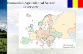 Romanian Agricultural Sector Overview Bucharest, October 2015.