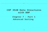 1/28 COP 3540 Data Structures with OOP Chapter 7 - Part 1 Advanced Sorting.