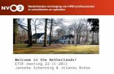 Welcome in the Netherlands! ETDF meeting 22-11-2011 Janneke Schenning & Jolanda Botke.