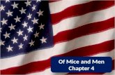 Of Mice and Men Chapter 4 Of Mice and Men Chapter 4.