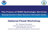 1 National Flood Workshop Dr. Thomas Graziano Chief Hydrologic Services Division National Weather Service National Oceanic and Atmospheric Administration.