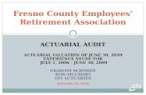 Fresno County Employees’ Retirement Association ACTUARIAL AUDIT ACTUARIAL VALUATION OF JUNE 30, 2010 EXPERIENCE STUDY FOR JULY 1, 2006 - JUNE 30, 2009.