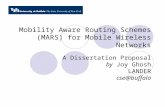 Mobility Aware Routing Schemes (MARS) for Mobile Wireless Networks A Dissertation Proposal by Joy Ghosh LANDER cse@buffalo.