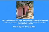Patrick Sijenyi, 13 th July 2012 Can Community Led Total Sanitation accelerate sustainable progress towards achieving the MDG sanitation target? Case Study: