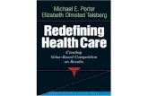 REDEFINING HEALTH CARE How do we define “Value” in health care?