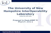 Improving Networks Worldwide. The University of New Hampshire InterOperability Laboratory  Proposal to Oasis KMIP TC March 2011.
