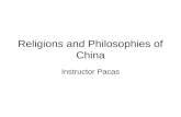 Religions and Philosophies of China Instructor Pacas.