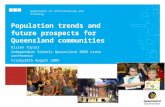 Department of Infrastructure and Planning Population trends and future prospects for Queensland communities Alison Taylor Independent Schools Queensland.