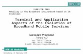 Heidelberg, 25 February 1999 MTM’99 Workshop Terminal and Application Aspects of the Evolution of Broadband Mobile Services EURESCOM P809 Mobility in.