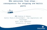 University of Turku CENTRE FOR MARITIME STUDIES 0 NOx emissions from ships - consequences for shipping and Baltic ports BPO Seminar & Debate: Baltic Ports.