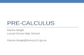 PRE-CALCULUS Danna Seigle Locust Grove High School Danna.Seigle@henry.k12.ga.us.