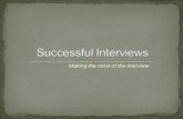 Making the most of the interview. Preparing for interviews The interview experience Questions to expect and to ask Different types of interview Assessment.