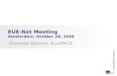 EUE-Net Meeting Amsterdam, October 20, 2008 Annemie Boonen, EuroPACE.