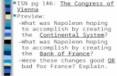The Congress of Vienna ISN pg 146: The Congress of Vienna Preview: Continental System –What was Napoleon hoping to accomplish by creating the Continental.