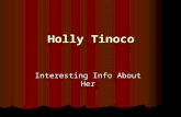 Holly Tinoco Interesting Info About Her. Hobbies I really enjoy gardening in my yard. I always plant tomatoes and peppers in the spring. My peppers did.