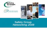 Safety Group Networking 2008. © Copyright 2008 Ontario Safety Association for Community & Healthcare. All rights reserved/tous droits réservés. Reproduction.