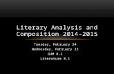 Tuesday, February 24 Wednesday, February 25 GUM 8.2 Literature 8.1 Literary Analysis and Composition 2014-2015.