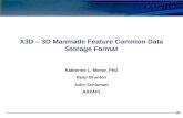X3D – 3D Manmade Feature Common Data Storage Format Katherine L. Morse, PhD Ryan Brunton John Schloman JHU/APL.
