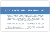 DTC Verification for the HMT Edward Tollerud 1, Tara Jensen 2, John Halley Gotway 2, Huiling Yuan 1,3, Wally Clark 4, Ellen Sukovich 4, Paul Oldenburg.