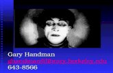Gary Handman ghandman@library.berkeley.edu 643-8566.