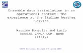 Ensemble data assimilation in an operational context: the experience at the Italian Weather Service Massimo Bonavita and Lucio Torrisi CNMCA-UGM, Rome.