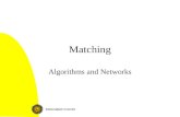 Matching Algorithms and Networks. Algorithms and Networks: Matching2 This lecture Matching: problem statement and applications Bipartite matching Matching.