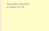 Specialist Schools: a model for NI. The Context Entitled to Succeed Revised Curriculum Revised Curriculum Entitlement Framework Entitlement Framework.