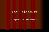 The Holocaust Chapter 24 Section 3. Nuremberg Laws Laws to limit the rights of Jews Laws to limit the rights of Jews Defined a Jew as someone w/ at least.