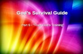 God’s Survival Guide Part 5 - “Trust God’s Training"