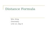 Distance Formula Mrs. King Geometry Unit 12, Day 8.