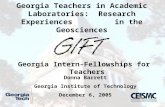1 Georgia Intern-Fellowships for Teachers Georgia Teachers in Academic Laboratories: Research Experiences in the Geosciences Donna Barrett Georgia Institute.