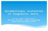 Epidemiologic evaluation of diagnostic tests Mr.sci. Sabina Šerić-Haračić TCDC/TCCT consultant – Aquatic epidemiology sabina.seric-haracic@vfs.unsa.ba.