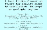 A fast finite-element software for gravity anomaly calculation in complex geologic regions Yongen Cai Department of Geophysics Peking University, Beijing,