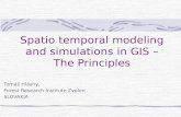 Spatio temporal modeling and simulations in GIS – The Principles Tomáš Hlásny, Forest Research Institute Zvolen SLOVAKIA.