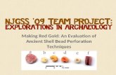 Making Red Gold: An Evaluation of Ancient Shell Bead Perforation Techniques.