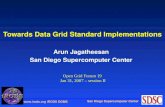 San Diego Supercomputer Center  iRODS DGMS Towards Data Grid Standard Implementations Arun Jagatheesan San Diego Supercomputer Center Open.
