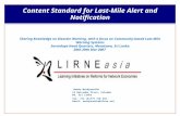 Content Standard for Last-Mile Alert and Notification Sharing Knowledge on Disaster Warning, with a focus on Community-based Last-Mile Warning Systems.