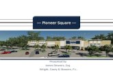 RR Farms, LLC Presented by James Stowers, Esq. Wright, Casey & Stowers, P.L. --- Pioneer Square --- Pioneer Square.