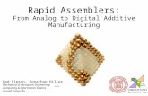 Rapid Assemblers: From Analog to Digital Additive Manufacturing Computational Synthesis Lab Hod Lipson, Jonathan Hiller Mechanical & Aerospace Engineering.